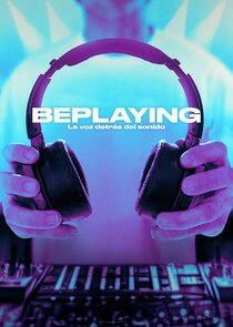 BePlaying: La voz detrás del sonid