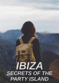 Ibiza: Secrets of the Party Island
