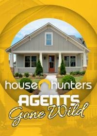 House Hunters: Agents Gone Wild